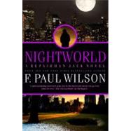 Nightworld by Wilson, F. Paul, 9780765321671