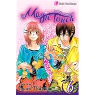 The Magic Touch, Vol. 6 by Tsubaki, Izumi, 9781421521671