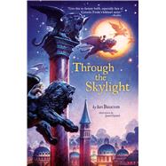 Through the Skylight by Baucom, Ian; Gerard, Justin, 9781442481671