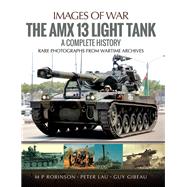 The Amx 13 Light Tank by Robinson, M. P.; Lau, Peter (CON); Gibeau, Guy (CON), 9781526701671