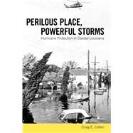 Perilous Place, Powerful Storms by Colten, Craig E., 9781628461671