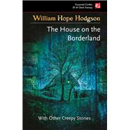 The House on the Borderland by Hodgson, William Hope, 9781839641671