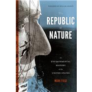 The Republic of Nature: An Environmental History of the United States by Fiege, Mark; Cronon, William, 9780295991672