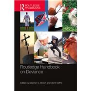 Routledge Handbook on Deviance by Brown, Stephen E.; Sefiha, Ophir, 9780367261672