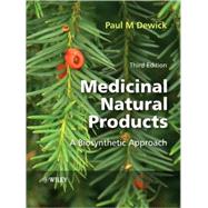 Medicinal Natural Products A Biosynthetic Approach by Dewick, Paul M., 9780470741672