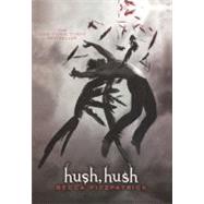 Hush, Hush by Fitzpatrick, Becca, 9780606151672