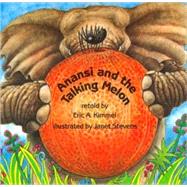Anansi and the Talking Melon by Kimmel, Eric A.; Stevens, Janet, 9780823411672