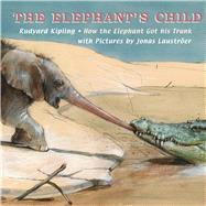 Elephant's Child, The by Kipling, Rudyard; Laustroer, Jonas, 9789888341672