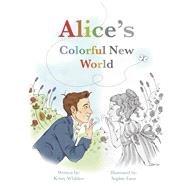 Alice's Colorful New World by Whilden, Kristy, 9798988281672