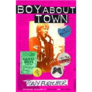 Boy About Town A Memoir by Fletcher, Tony, 9780434021673