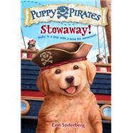 Puppy Pirates #1: Stowaway! by SODERBERG, ERIN, 9780553511673