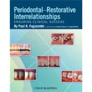 Periodontal-Restorative Interrelationships Ensuring Clinical Success by Fugazzotto, Paul A.; Hains, Frederick; DePaoli, Sergio, 9780813811673