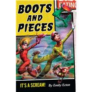 Boots and Pieces by Ecton, Emily, 9781416961673