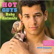 Hot Guys and Baby Animals 2019 Wall Calendar by Khuner, Audrey; Newman, Carolyn, 9781449491673