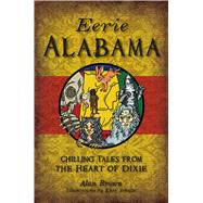 Eerie Alabama by Brown, Alan; Schultz, Kari, 9781467141673