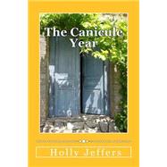 The Canicule Year by Holly Jeffers by Jeffers, Holly, 9781500701673