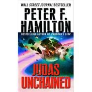 Judas Unchained by HAMILTON, PETER F., 9780345461674