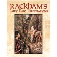 Rackham's Fairy Tale Illustrations by Rackham, Arthur; Menges, Jeff A., 9780486421674