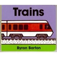 TRAINS                      BB by BARTON BYRON, 9780694011674