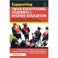 Supporting Twice-Exceptional Students in Higher Education by Marcin Gierczyk; Ewa Wojtyna; Colleen Willard-Holt; Ewa Bielska; Dagmara Dobosz; Magdalena Belza-Gaj, 9781003571674