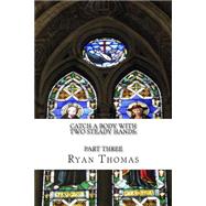 Catch a Body With Two Steady Hands by Thomas, Ryan Gregory, 9781507581674