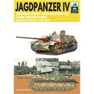 Jagdpanzer IV - German Army and Waffen-ss Tank Destroyers by Oliver, Dennis, 9781526771674