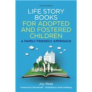 Life Story Books for Adopted and Fostered Children by Rees, Joy; Burnell, Alan; Goldberg, Jamie, 9781785921674