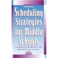 Scheduling Strategies for Middle Schools by Rettig, Michael D., 9781883001674