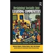 Designing Socially Just Learning Communities : Critical Literacy Education Across the Lifespan by Rogers, Rebecca; Kramer, Mary Ann; Mosley, Melissa; Literacy for Social Justice Teacher, 9780203881675