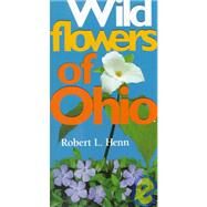 Wildflowers of Ohio by Henn, Robert L., 9780253211675