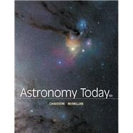 Astronomy Today by Chaisson, Eric; McMillan, Steve, 9780321901675
