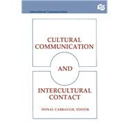 Cultural Communication and Intercultural Contact by Carbaugh; Donal, 9780805801675