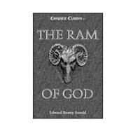 The Ram Of God by Arnold, Edward Ronny, 9780972121675