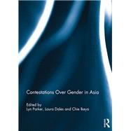 Contestations Over Gender in Asia by Parker; Lyn, 9781138061675
