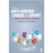 The Anti-Doping Crisis in Sport by Dimeo; Paul, 9781138681675