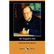 Mr. Hogarth's Will by SPENCE CATHERINE HELEN, 9781406591675