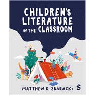 Children�s Literature in the Classroom by Matthew Zbaracki, 9781529731675