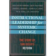 Instructional Leadership for Systemic Change The Story of San Diego's Reform by Darling-Hammond, Linda; Hightower, Amy M.; Husbands, Jennifer L.; LaFors, Jeanette R.; Young, Viki M., 9781578861675