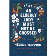 An Elderly Lady Must Not Be Crossed by Tursten, Helene; Delargy, Marlaine, 9781641291675