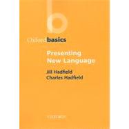 Presenting New Language by Hadfield, Jill and Charles, 9780194421676
