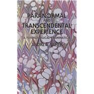Paranormal and Transcendental Experience A Psychological Examination by Neher, Andrew, 9780486261676