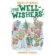 The Well-wishers by Eager, Edward; Bodecker, N. M., 9780544671676