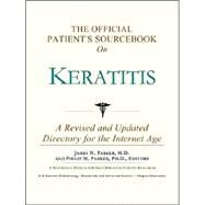 The Official Patient's Sourcebook on Keratitis by Icon Health Publications, 9780597831676