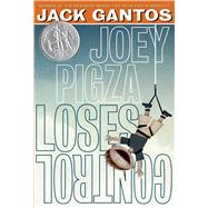 Joey Pigza Loses Control by Gantos, Jack, 9781250061676