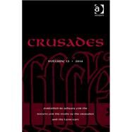 Crusades: Volume 13 by Kedar,Benjamin Z., 9781472441676