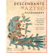 Descendants of Aztec Pictography by Boone, Elizabeth Hill, 9781477321676