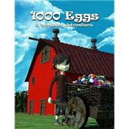1000 Eggs by Dziadulewicz, James G.; Cole, Helen D.; Dziadulewicz, Aimee G., 9781503121676