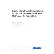 Early Childhood Education from an Intercultural and Bilingual Perspective by Huertas-abril, Cristina A.; Gmez-parra, Mara Elena, 9781522551676