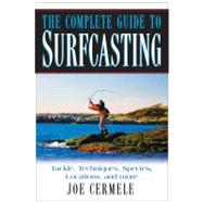 The Complete Guide to Surfcasting by Cermele, Joe, 9781580801676