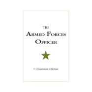 The Armed Forces Officer by U S Department of Defense, 9781597971676